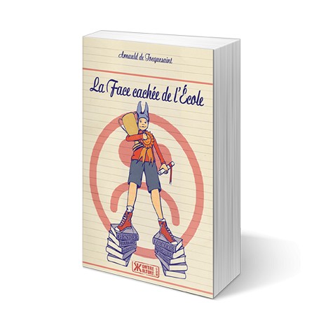 La face cachée de l'école - Arnauld de Tocquesaint