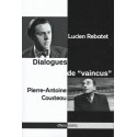 Dialogues de «vaincus» - Lucien Rebatet, Pierre-Antoine Cousteau