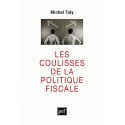 Les coulisses de la politique fiscale - Michel Taly 