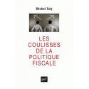 Les coulisses de la politique fiscale - Michel Taly 