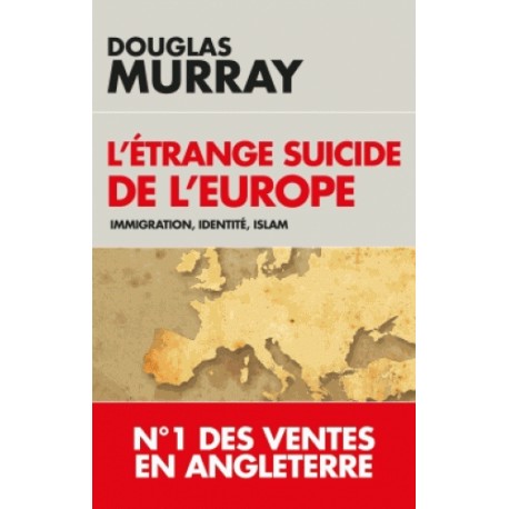 L'étrange suicide de l'Europe - Douglas Murray