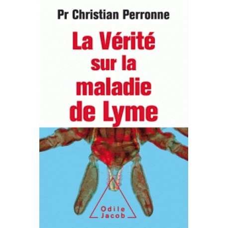 La vérité sur la maladie de Lyme - Pr Christian Perronne