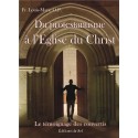 Du protestantisme à l'Eglise du Christ - Fr Louis-Marie, O.P.