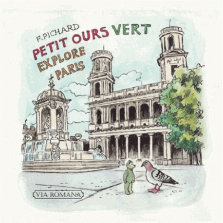 Petit ours vert explore Paris - F. Pichard