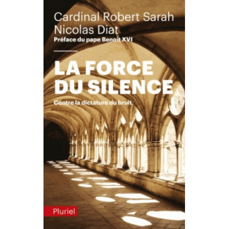 La force du silence - Cardinal Sarah, Niolas Diat (poche)