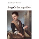 Le goût des myrtilles - Jean-François Thomas, sj.