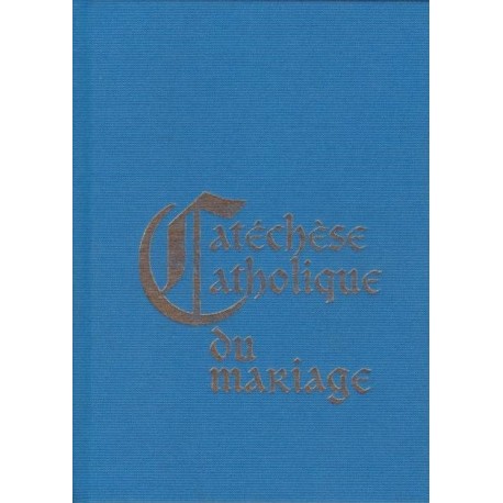 Ctéchèse catholique du mariage - Père Noël Barbara