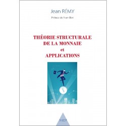 Théorie structurale de la monnaie et applications - Jean Rémy
