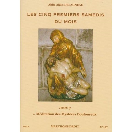 Les cinq premiers samedis du mois Tome 3 - Abbé Alain Delagneau