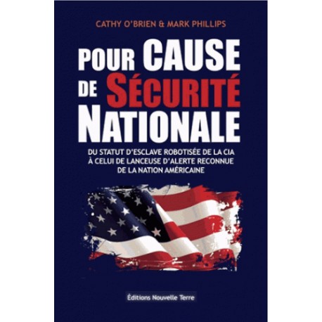 Pour cause de sécurité nationale - Cathy O'Brien, Mark Phillips