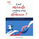 Quel monde voulons-nous pour demain ? - AFC