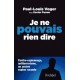 Je ne pouvais rien dire - Paul-Louis Voger, Xavier Panon