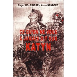Ce qu'on ne vous a jamais dit sur Katyn - Roger Holeindre et Alain Sanders