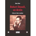 Robert Denoël, un destin - Jean Jour