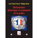 Dictionnaire historique et commenté de la police - J.-C. Giraud, Philippe Randa