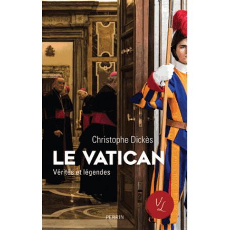 Le Vatican - Christophe Dickès