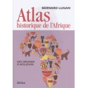 Atlas historique de l'Afrique - Bernard Lugan