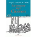 En terrasse avec Cicéron - Jacques Trémolet de Villers 