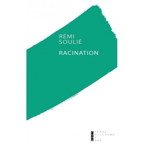 Racination - Rémi Soulié