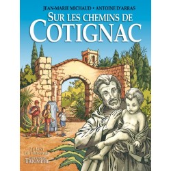 Sur les chemins de Cotignac - Jean-Marie Michaud, Antoine d'Arras (BD)