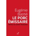 Le porc émissaire - Eugénie Bastié