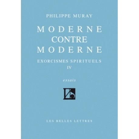 Moderne contre Moderne - Philippe Muray