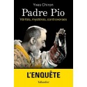 Padre Pio, l'enquête - Yves Chiron