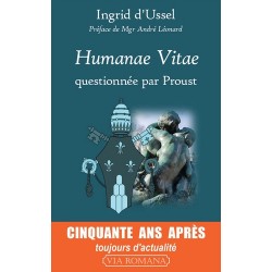 Humanae vitae, questionnée par Proust - Ingrid d' Ussel