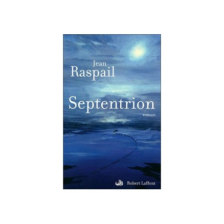 Septentrion - Jean Raspail