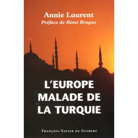 L'Europe malade de la Turquie - Annie Laurent