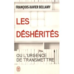 Les déshérités - François-Xavier Bellamy (poche)