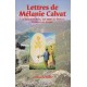 Lettres de Mélanie Calvat - Mélanie Calvat