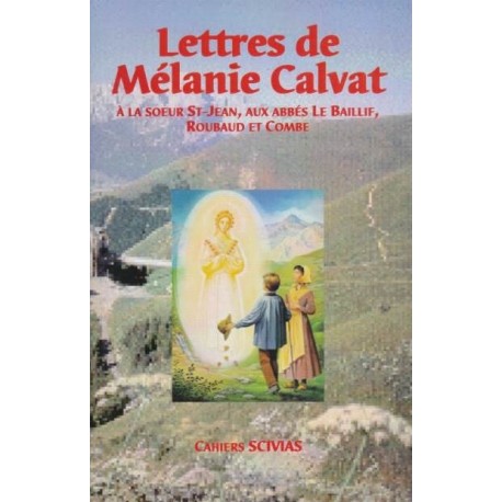 Lettres de Mélanie Calvat - Mélanie Calvat