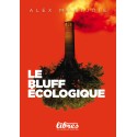 Le bluff écologique - Alex Montjoie