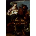 Le courage de la paternité  Louis-Marie de Blignières