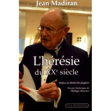 L'hérésie du XXe siècle - Jean Madiran