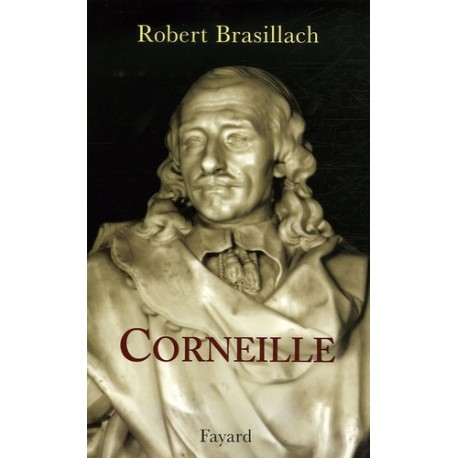 Corneille - Robert Brasillach