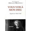 Vous voilà mon Dieu - Arnaud Montoux