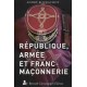 République, armée et Franc-maçonnerie - André Bourachot