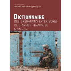 Dictionnaire des opérations extérieures de l'armée française - Philippe Chapleau, Jean-Marc Marill