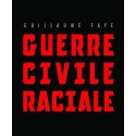 Guerre civile raciale - Guillaume Faye
