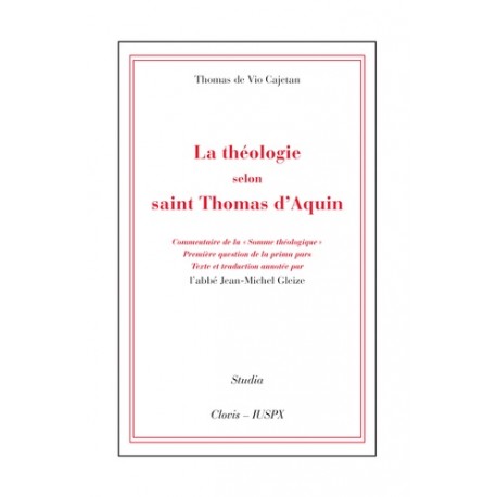 La théologie selon saint Thomas d'Aquin - Thomas de Vio Cajetan