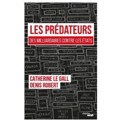Les  prédateurs - Catherine Le Gall, Denis Robert