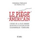 Le piège américain - Frédéric Pierrucci, Mathieu Aron