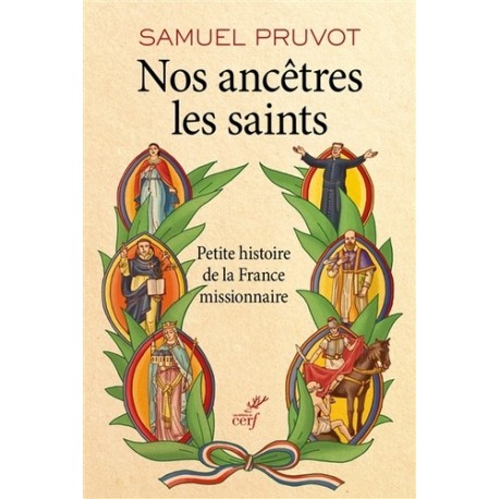 Nos ancêtres les saints - Samuel Pruvot