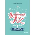 La sainteté de A à Z - Christian Venard