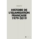 Histoire de l'islamisation française 1979-2019 - Collectif