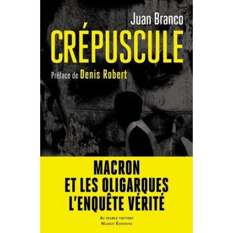 Crépuscule - Juan Branco