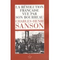 La Révolution française vue par son bourreau - Charles-Henri Sanson