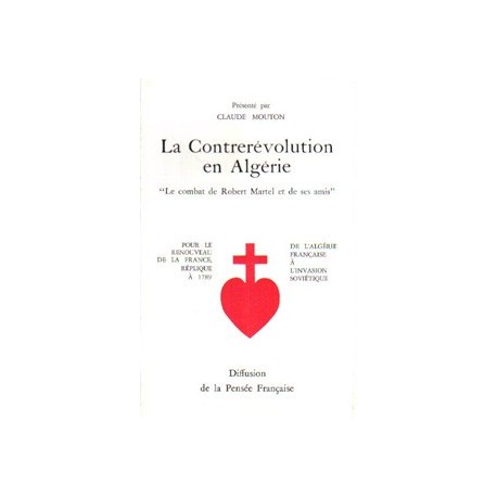 La Contrerévolution en Algérie - Claude Mouton